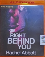 Right Behind You written by Rachel Abbott performed by Lisa Coleman on MP3 CD (Unabridged)